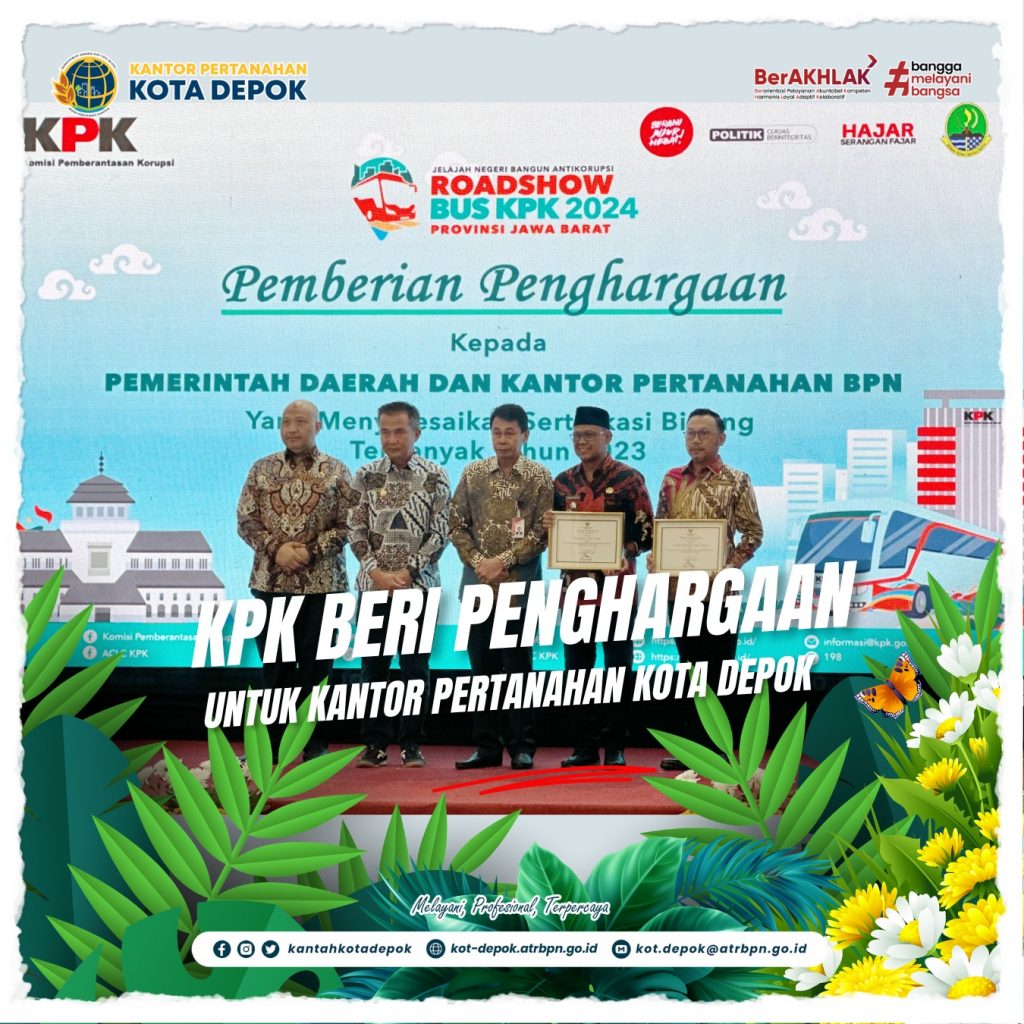Ketua KPK Serahkan Piagam Penghargaan untuk BPN Kota Depok BPN Kota Depok terima penghargaan dari KPK