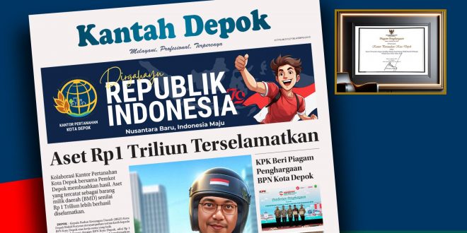 BPN Depok dan Pemkot Sukses Amankan Aset Daerah Senilai 1 Triliun sampai KPK Beri Piagam Penghargaan